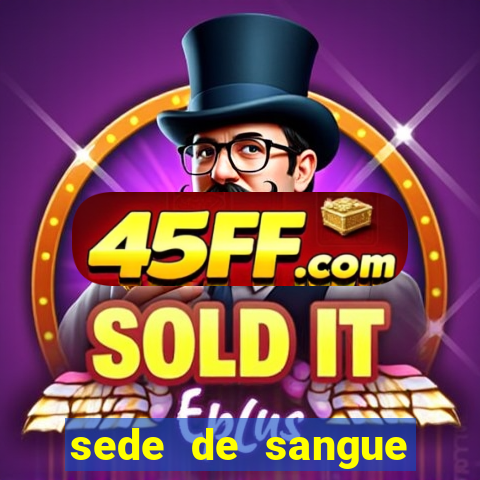 sede de sangue filme completo dublado
